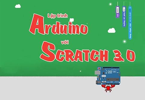 Ứng dụng & lập trình Arduino với Scratch 3